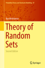 Theory of Random Sets (Probability Theory and Stochastic Modelling #87) Cover Image