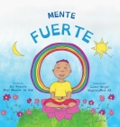 Mente fuerte: Dzogchen para niños (Aprender a relajarse en la mente con sentimientos tormentosos) Cover Image