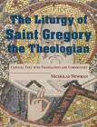 The Liturgy of Saint Gregory the Theologian: Critical Text with Translation and Commentary By Nicholas Newman Cover Image