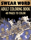 Swear Word Adult Coloring Book: 40 Cuss Words and Insults to Color & Relax Adult Coloring Books By Momo Coloring Design Cover Image