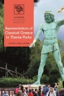 Representations of Classical Greece in Theme Parks (Imagines - Classical Receptions in the Visual and Performing) By Filippo Carlà-Uhink, Filippo Carlà-Uhink (Editor), Martin Lindner (Editor) Cover Image
