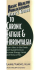 User's Guide to Chronic Fatigue & Fibromyalgia (Basic Health Publications User's Guide) By Laurel Vukovic Cover Image