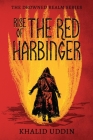 Rise of the Red Harbinger By Khalid Uddin Cover Image