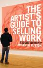 The Artist's Guide to Selling Work By Annabelle Ruston Cover Image