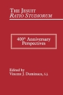 Jesuit Ratio Studiorum of 1599: 400th Anniversary Perspectives By Vincent Duminuco Cover Image