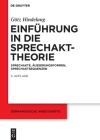 Einführung in Die Sprechakttheorie: Sprechakte, Äußerungsformen, Sprechaktsequenzen (Germanistische Arbeitshefte #27) Cover Image