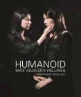 Humanoid By Max Aguilera-Hellweg Cover Image
