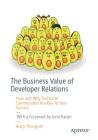 The Business Value of Developer Relations: How and Why Technical Communities Are Key to Your Success Cover Image