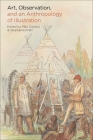 Art, Observation, and an Anthropology of Illustration By Max Carocci (Editor), Stephanie Pratt (Editor) Cover Image