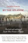 By the Atlantic: The Food and Cooking of South-West France & Spain Cover Image