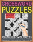 Crossword Puzzles Book For Adults With Solution Over 100 Puzzle Large-print, Medium level Puzzles Awesome Crossword Puzzle Book For Puzzle Lovers Cover Image