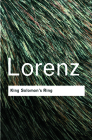 King Solomon's Ring: New Light on Animal Ways (Routledge Classics) By Konrad Lorenz, Julian Huxley (Foreword by) Cover Image