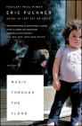Music Through the Floor: Stories By Eric Puchner Cover Image