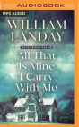 All That Is Mine I Carry with Me By William Landay, David De Vries (Read by), Joyce Bean (Read by) Cover Image