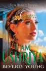 I Am Ushriya By Beverly Young Cover Image