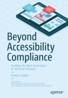 Beyond Accessibility Compliance: Building the Next Generation of Inclusive Products By Sukriti Chadha Cover Image