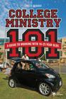 College Ministry 101: A Guide to Working with 18-25 Year Olds By Chuck Bomar Cover Image