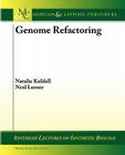 Genome Refractoring (Synthesis Lectures on Synthetic Biology) By Natalie Kuldell Cover Image