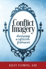 Conflict Imagery: Developing a Reflective Framework By Kiley Fleming Cover Image