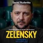 Zelensky: A Biography By Serhii Rudenko, Michael M. Naydan (Contribution by), Alla Perminova (Contribution by) Cover Image