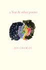 A Year & Other Poems By Jos Charles Cover Image