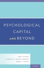 Psychological Capital and Beyond Cover Image