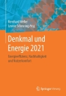 Denkmal Und Energie 2021: Energieeffizienz, Nachhaltigkeit Und Nutzerkomfort By Bernhard Weller (Editor), Leonie Scheuring (Editor) Cover Image