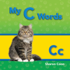 My C Words (Phonics) By Sharon Coan Cover Image