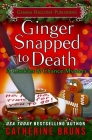 Ginger Snapped to Death By Catherine Bruns Cover Image