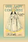 Our Lady of the Conquest (Southwest Heritage) By Fray Angelico Chavez, Angelico Chavez Cover Image