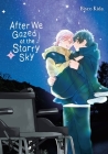 After We Gazed at the Starry Sky, Vol. 1 (After We Gazed at the Starry Sky (manga) #1) By Bisco Kida, Kei Coffman (Translated by), Nicole Roderick (Letterer) Cover Image