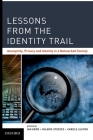 Lessons from the Identity Trail: Anonymity, Privacy and Identity in a Networked Society By Ian Kerr, Carole Lucock, Valerie Steeves Cover Image