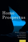 Homo Prospectus By Martin E. P. Seligman, Peter Railton, Roy F. Baumeister Cover Image