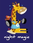 night magic: Coloring Pages for Boys, Girls, Fun Early Learning, Toddler Coloring Book (Explore the World #2) By Advanced Color Cover Image