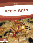 Army Ants (Bugs) By Trudy Becker Cover Image
