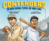 Contenders: Two Native Baseball Players, One World Series By Traci Sorell, Arigon Starr (Illustrator) Cover Image