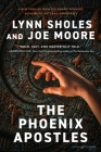 The Phoenix Apostles By Lynn Sholes, Joe Moore Cover Image
