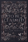 To Be Claimed By Willow Winters Cover Image