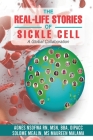 The Real-Life Stories Of Sickle Cell - A Global Collaboration Cover Image