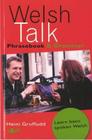 Welsh Talk: Phrasebook & Grammar (It's Wales) By Heini Gruffudd Cover Image
