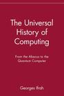 The Universal History of Computing: From the Abacus to the Quantum Computer By Georges Ifrah Cover Image