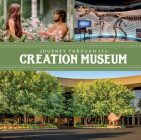 Journey Through the Creation Museum By Answers in Genesis Cover Image