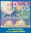 Pop's Cookie Duster By Don Doyle, Lee Doyle, Annette Debevec (Illustrator) Cover Image