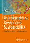 User Experience Design Und Sustainability: Status Quo Verstehen - Zukunft Gestalten Cover Image
