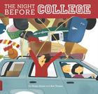 The Night Before College By Sonya Sones, Ava Tramer, Max Dalton (Illustrator) Cover Image