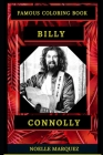 Billy Connolly Famous Coloring Book: Whole Mind Regeneration and Untamed Stress Relief Coloring Book for Adults By Noelle Marquez Cover Image