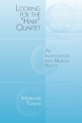 Looking for the Harp Quartet: An Investigation Into Musical Beauty (Eastman Studies in Music #82) By Markand Thakar Cover Image