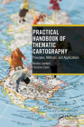 Practical Handbook of Thematic Cartography: Principles, Methods, and Applications By Nicolas Lambert, Christine Zanin Cover Image