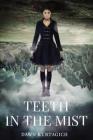 Teeth in the Mist Cover Image