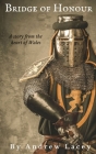 Bridge of Honour By Andrew Lacey Cover Image
